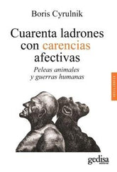 CUARENTA LADRONES CON CARENCIAS AFECTIVAS - 9788419406729